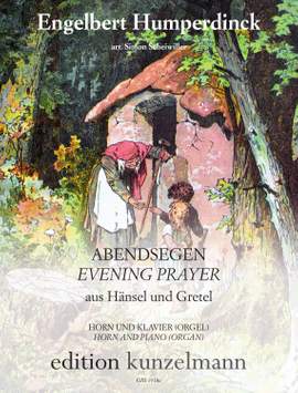 Humperdinck, Engelbert: Abendsegen aus Hänsel und Gretel - Fassung für Horn und Klavier oder Orgel