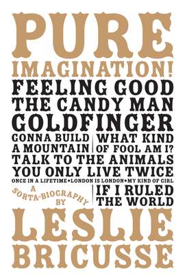 Bricusse, Leslie: Pure Imagination: a sorta biography