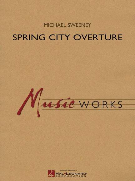 Michael Sweeney: Spring City Overture