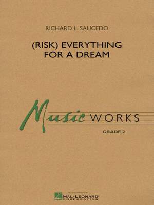 Richard L. Saucedo: (Risk) Everything for a Dream