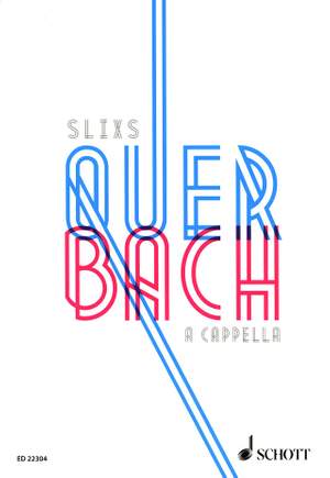 Bach, J S: Quer Bach A Cappella