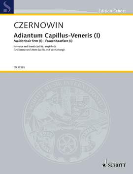 Czernowin, C: Adiantum Capillus-Veneris I (Maidenhair fern I)