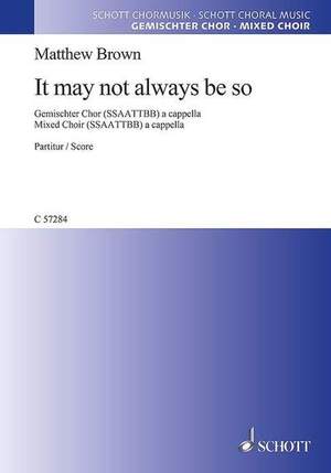 Brown, M: It may not always be so