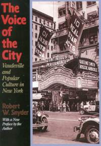 The Voice of the City: Vaudeville and Popular Culture in New York