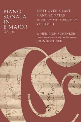 Piano Sonata in E Major, Op. 109: Beethoven's Last Piano Sonatas, An Edition with Elucidation, Volume 1