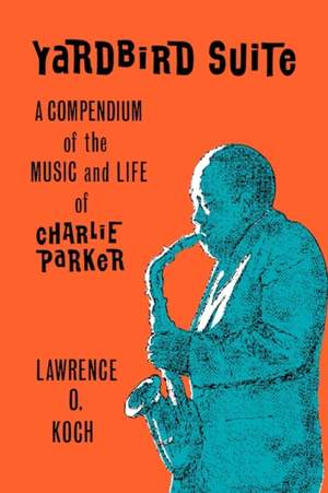 Yardbird Suite a Compendium of the