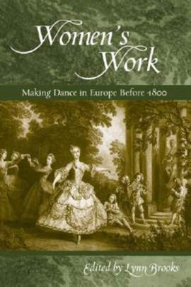 Women's Work: Making Dance in Europe Before 1800
