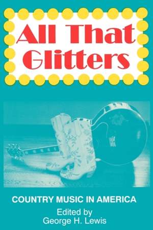 All That Glitters: Country Music in America
