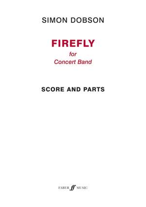 Dobson, Simon: Firefly (concert band score and parts)