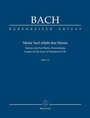 Johann Sebastian Bach: Meine Seel erhebt den Herren BWV10