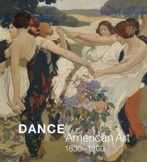 Dance: American Art, 1830-1960 Product Image