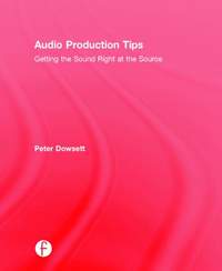 Audio Production Tips: Getting the Sound Right at the Source
