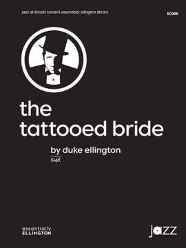 Duke Ellington: Tattooed Bride
