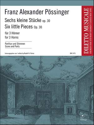 Franz Alexander Pössinger: 6 kleine Stücke op. 30