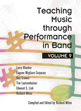 Larry Blocher: Teaching Music Through Performance In Band Vol.9