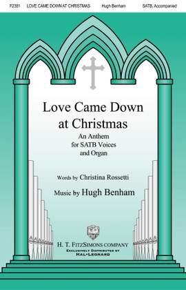 Hugh Benham: Love Came Down at Christmas