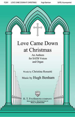 Hugh Benham: Love Came Down at Christmas