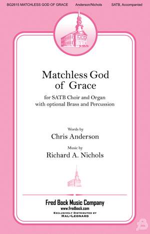 Richard A. Nichols: Matchless God of Grace