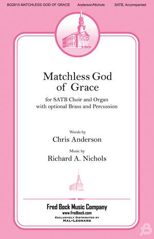 Richard A. Nichols: Matchless God of Grace