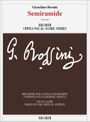 Gioachino Rossini: Semiramide Volumes 1 & 2