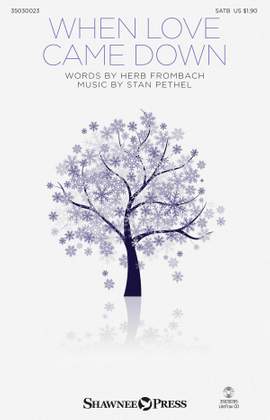 Stan Pethel: When Love Came Down
