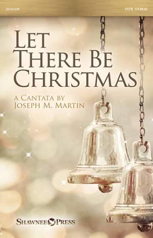 Joseph M. Martin: Let There Be Christmas