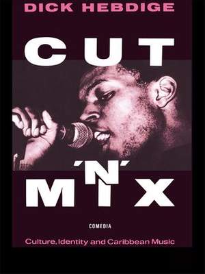 Cut `n' Mix: Culture, Identity and Caribbean Music