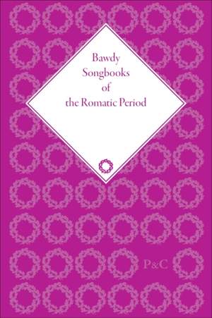 Bawdy Songbooks of the Romantic Period