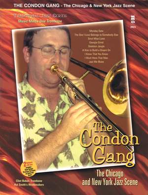 Traditional Jazz Series: The Condon Gang: Adventures in New York & Chicago Jazz