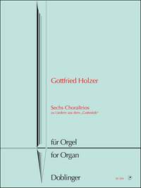 Gottfried Holzer: Sechs Choraltrios