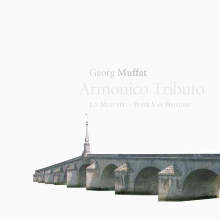 Georg Muffat: Armonico Tributo