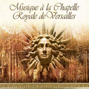 Musique à la Chapelle Royale de Versailles