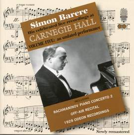 Simon Barere - His celebrated live recordings at Carnegie Hall