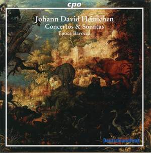Johann David Heinichen - Concertos & Sonatas