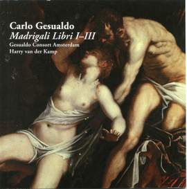 Gesualdo: Madrigali Libri I-III