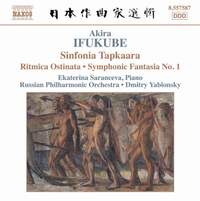 Ifukube: Sinfonia Tapkaara, etc.