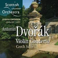 Dvorak: Violin Concerto, Czech Suite, Nocturne & Waltz