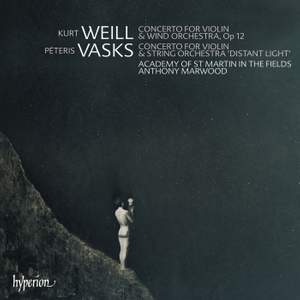 Weill & Vasks: Violin Concertos