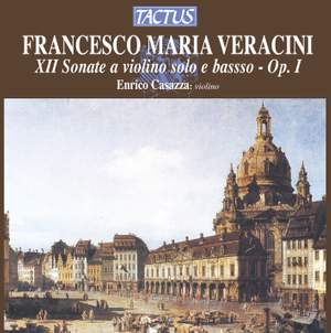 Veracini: Sonatas for solo violin & bass Op. 1 Nos. 1-6