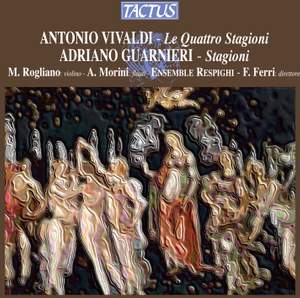 Vivaldi: The Four Seasons & Guarnieri: Le Stagioni