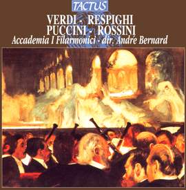 André Bernard conducts Verdi, Respighi, Puccini & Rossini