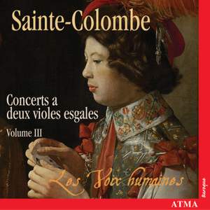 Sainte-Colombe - Complete Works for Two Viols, Volume 3