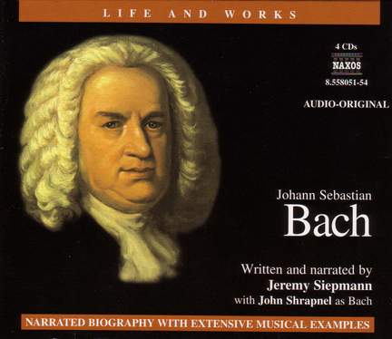 Life and Works - Johann Sebastian Bach - Naxos: 8558051-54 - download ...