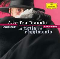 Auber: Fra Diavolo & Donizetti: La figlia del reggimento