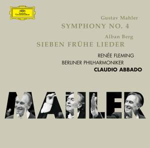 Mahler: Symphony No. 4 & Berg: Sieben frühe Lieder