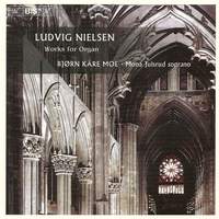 Ludvig Nielsen - Works for Organ