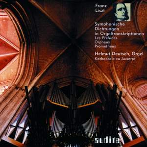 Liszt - Symphonic Poems in Organ Transcriptions