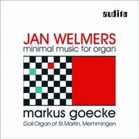 Jan Welmers - Minimal Music for Organ