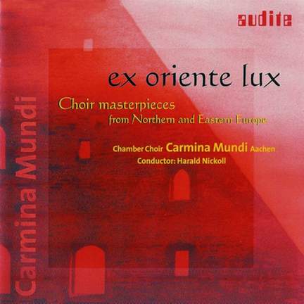 Ex Oriente Lux - Choir masterpieces