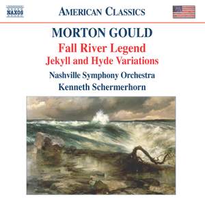 Morton Gould: Fall River Legend, Jekyll and Hyde Variations